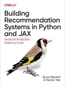 Building Recommendation Systems in Python and JAX: Hands-On Production Systems at Scale